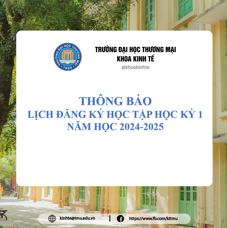 THÔNG BÁO VỀ LỊCH ĐĂNG KÝ HỌC TẬP HỌC KỲ 1 NĂM HỌC 2024-2025 ĐỐI VỚI SINH VIÊN CHÍNH QUY